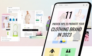 11 Proven Tips To Promote Your Clothing Brand in 2023